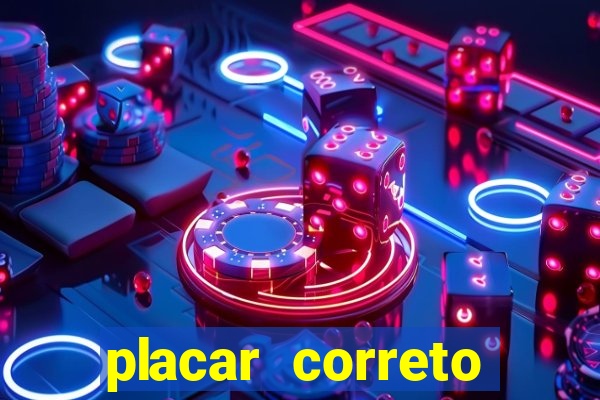 placar correto jogos de hoje